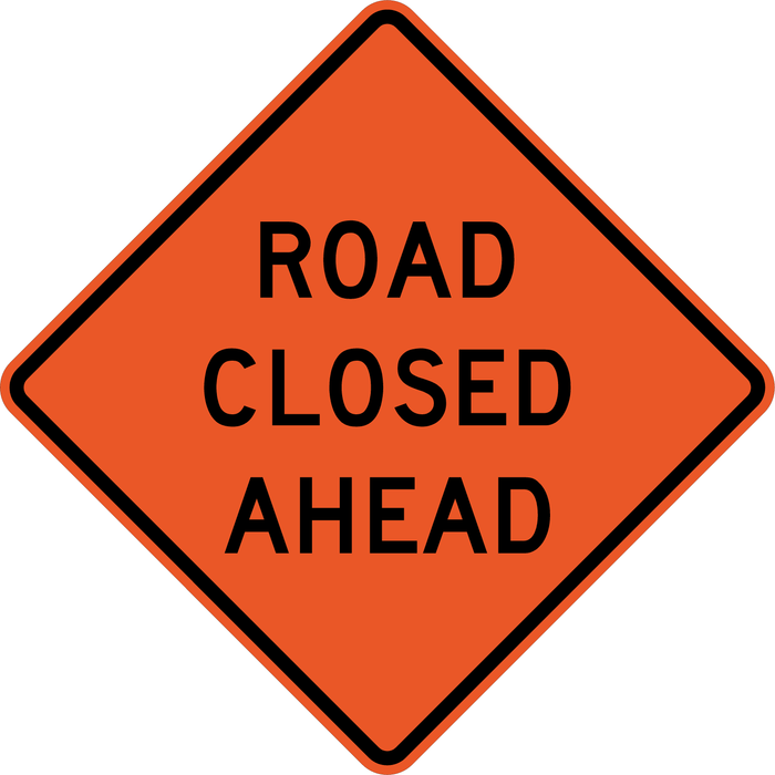 W20-3 ROAD CLOSED AHEAD